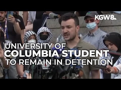 Columbia grad student's detention will stretch on as lawyers spar over Trump's plan to deport him