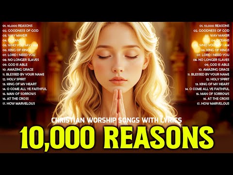 Unforgettable Christian Worship Songs With Lyrics 2025 🎶 Greatest Christian Praise and Worship Songs