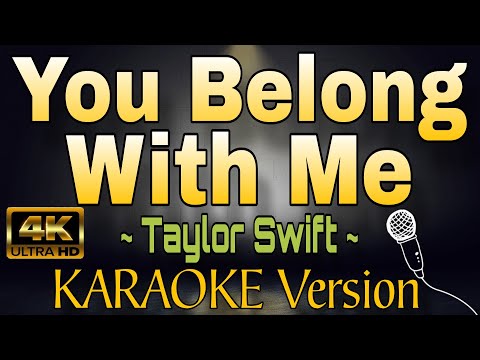 YOU BELONG WITH ME by Taylor Swift (HD KARAOKE Version)