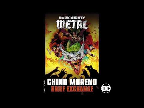 Chino Moreno - Brief Exchange (from DC's Dark Nights: Metal Soundtrack) [Official HD Audio]