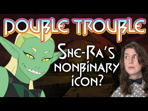 She-Ra's Double Trouble and Nonbinary Representation