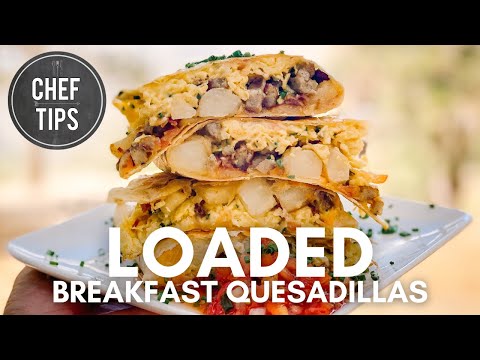 LOADED BREAKFAST QUESADILLA Recipe! - Breakfast Quesadillas - Chef Tips