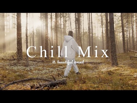 [ Music playlist ] Mellow Chill music for Calm & Relaxing/Pop/Folk/Acoustic/work&study