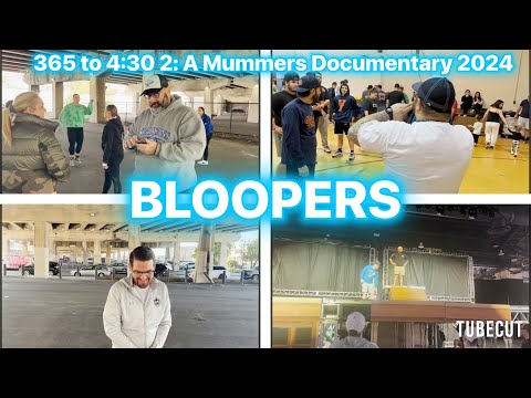 365 TO 4:30 2: A MUMMERS DOCUMENTARY 2024 - BLOOPERS