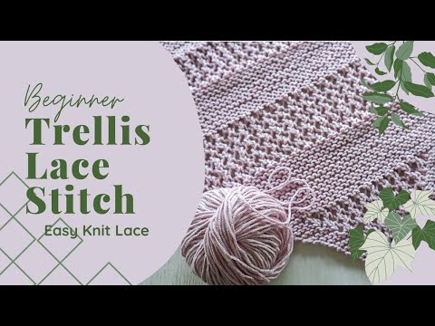 Trellis And Vines Lace Stitch - Beginner Friendly Knit Lace Stitch!🍃