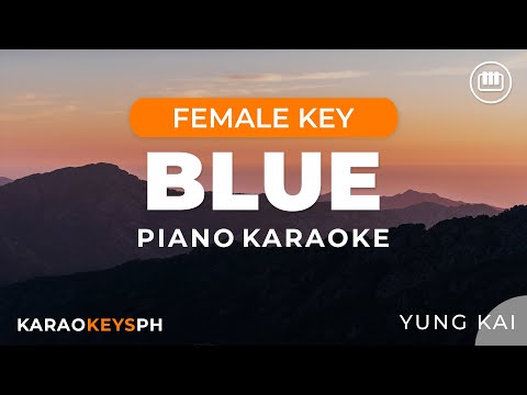 Blue - yung kai (Female Key - Piano Karaoke)