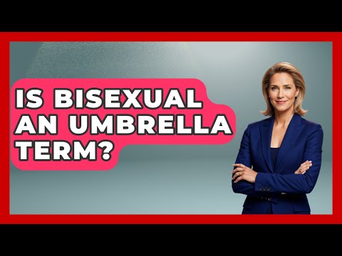 Is Bisexual An Umbrella Term? - Gender Equality Network