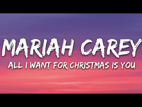 Mariah Carey - All I Want For Christmas Is You (Lyrics and No Ads)