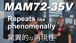 MAM72-35V: Repeats like phenomenally │驚異的な再現性