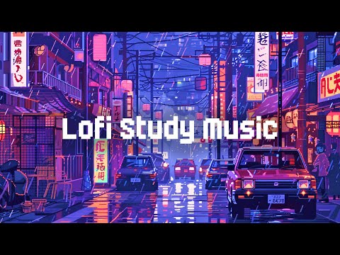 Lofi Study Music 📚 Lofi Hip Hop Mix 🎶 Chill Lofi Mix for Study Session