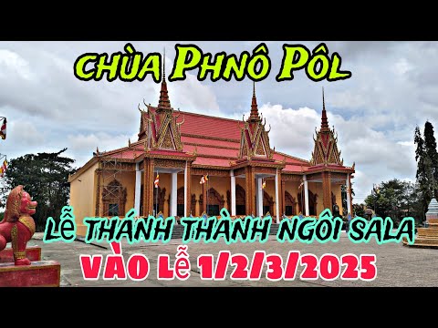 Thông báo chùa Phnô Pôl khu chuẩn bị làm lễ thánh thành ngôi sala ngày 1/2/3/2025