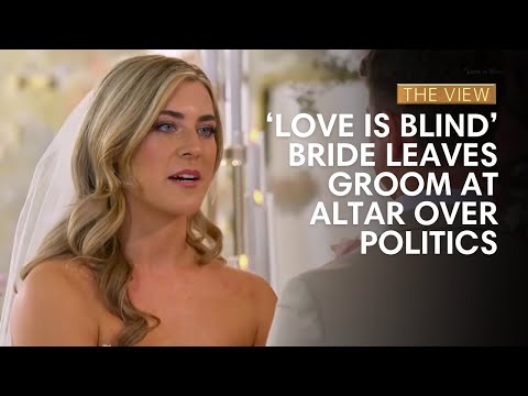 ‘Love Is Blind’ Bride Leaves Groom At Altar Over Politics