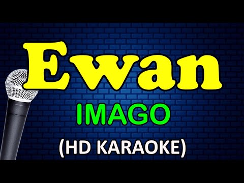 EWAN - Imago (HD Karaoke)