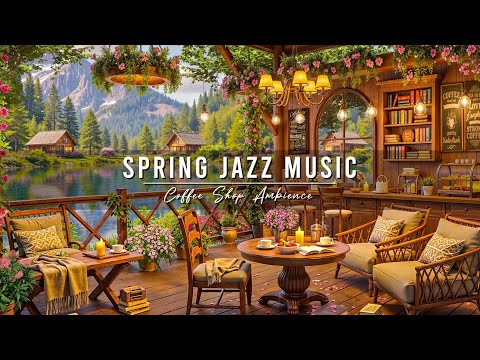 Spring Coffee Shop Ambience & Smooth Jazz Music 🌸 Relaxing Jazz Background Music for Good Mood