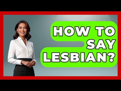 How To Say Lesbian? - Gender Equality Network