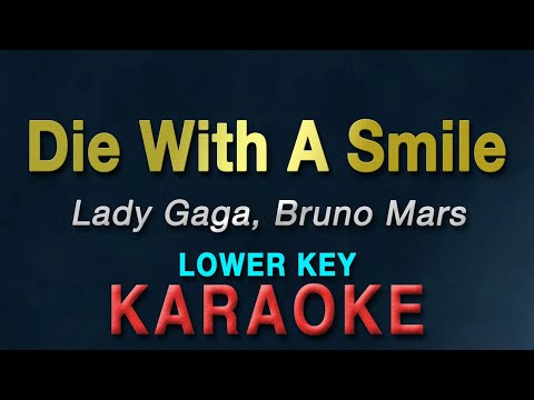 Die With A Smile - Lady Gaga, Bruno Mars "LOWER KEY" | KARAOKE | -3 semitones