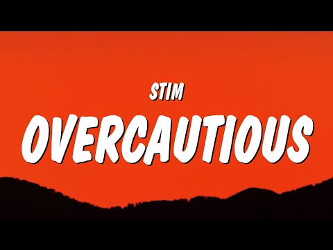 STIM - overcautious (Lyrics)