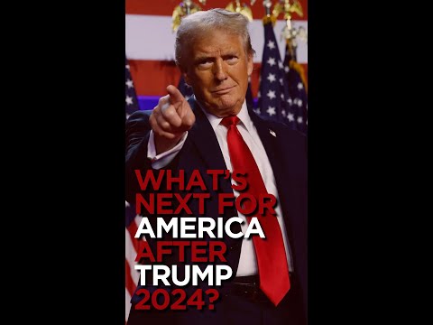 What’s Next for America After Trump 2024?