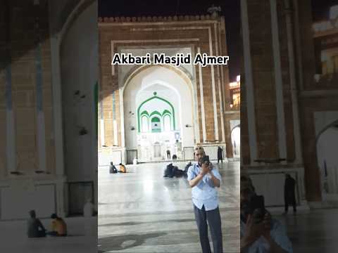 Akbari masjid #ajmer #khwajagaribnawaz #india