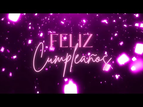 Feliz Cumpleaños | Happy Birthday (Spanish)