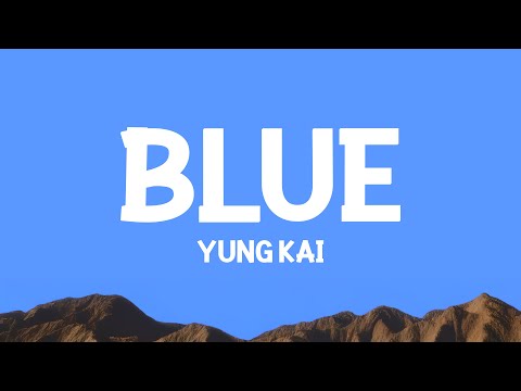 yung kai - blue (slowed down) Lyrics