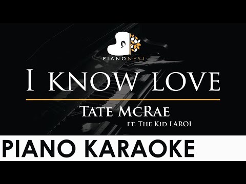 Tate McRae - I know love ft. The Kid LAROI - Piano Karaoke Instrumental Cover with Lyrics