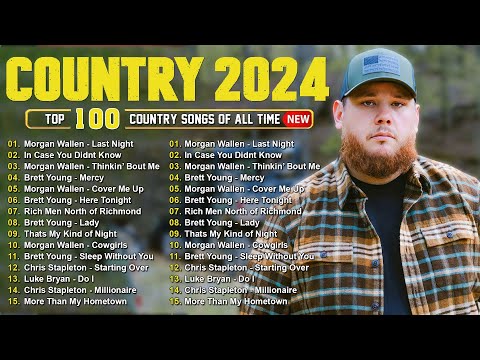 Luke Combs, Chris Stapleton, Morgan Wallen, Kane Brown, Luke Bryan - Country Music Playlist 2024