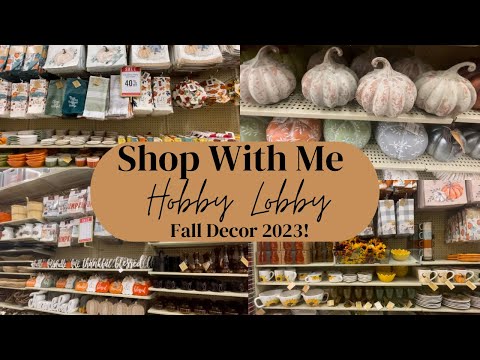 Hobby Lobby Shop With Me! New Fall Finds 2023!