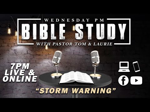 Wed PM Bible Study - "Storm Warning" | WED 08-14-24