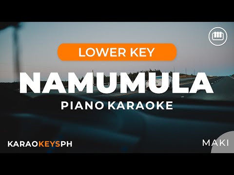 Namumula - Maki (Lower Key - Piano Karaoke)