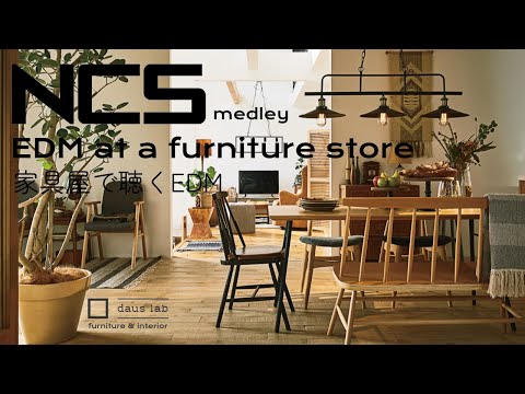 Listen to NCS EDM medley at a furniture store | furniture & interior store "daus lab"