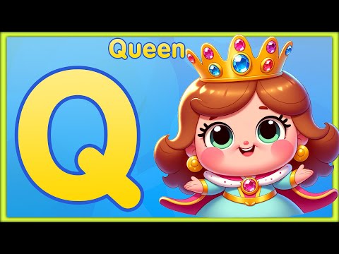 Letter Q | Queen, Quack, Quick, Quill, Quiet - Learn Letter Q