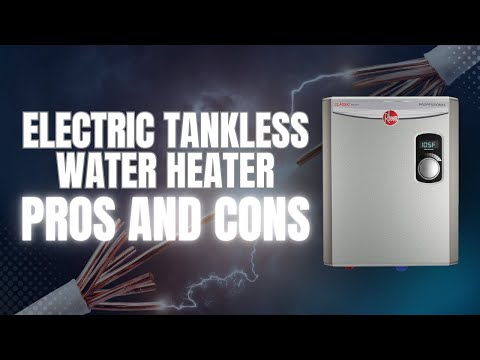 Pros And Cons Of Electric Tankless Water Heaters