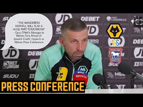 WE MUST BE AT OUR VERY, VERY BEST! Gary O'Neil's Warning to Wolves Ahead of Ipswich Press Conference