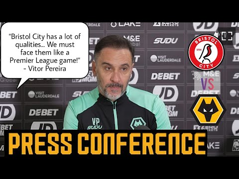 We Must Face Bristol City Like a Premier League Game! Vitor Pereira's Press Conference V BristolCity