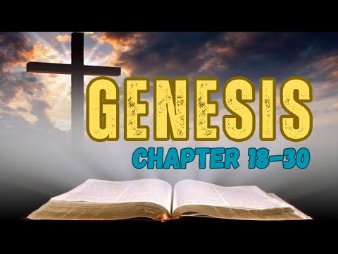 Genesis: Chapters 18-30 | Promises, Trials, And The God Who Provides | Bible Reading