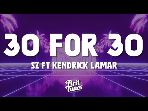 SZA - 30 For 30 (Lyrics) ft. Kendrick Lamar