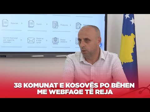 38 komunat e Kosovës po bëhen me webfaqe të reja të vjetrat i përdorin vetëm zyrtarët komunal