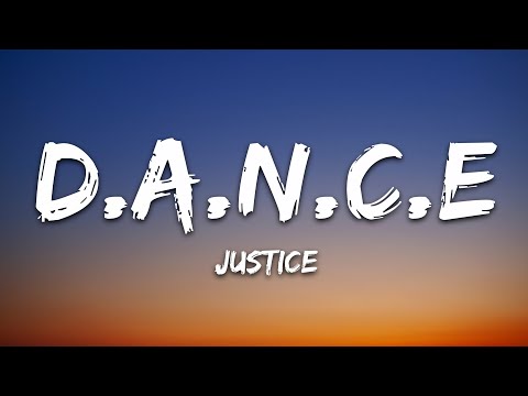 Justice - D.A.N.C.E. (Lyrics)