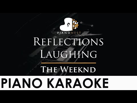 The Weeknd - Reflections Laughing - Piano Karaoke Instrumental Cover with Lyrics