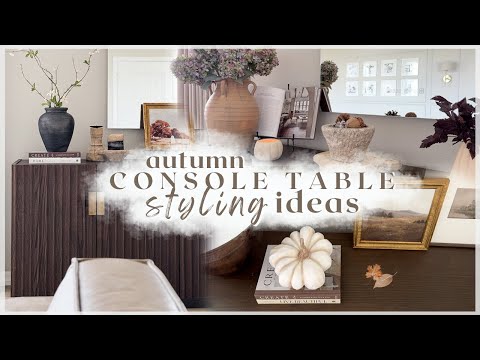 FALL DECORATING IDEAS / console table / sideboard styling - 7 different ways!