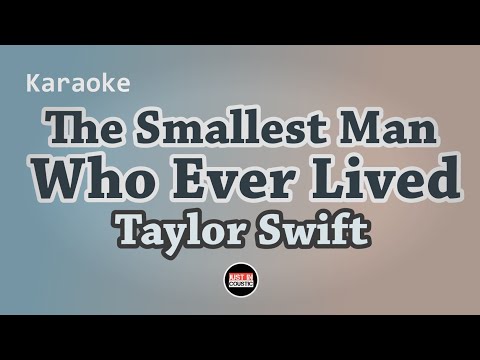 Taylor Swift - The Smallest Man Who Ever Lived (Karaoke with Lyrics)