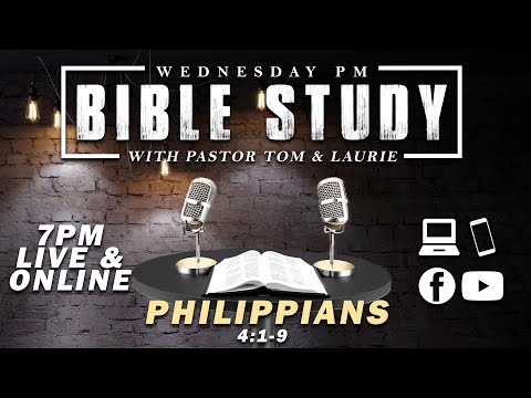 Wed PM Bible Study - "Philippians: 4:1-9" | WED 12-11-24