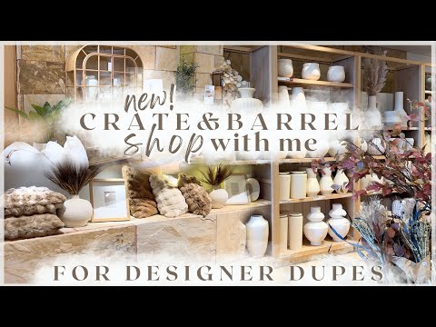 HIGH-END LOOKS FOR LESS! new decor at crate & barrel + homegoods - shop with me for designer dupes