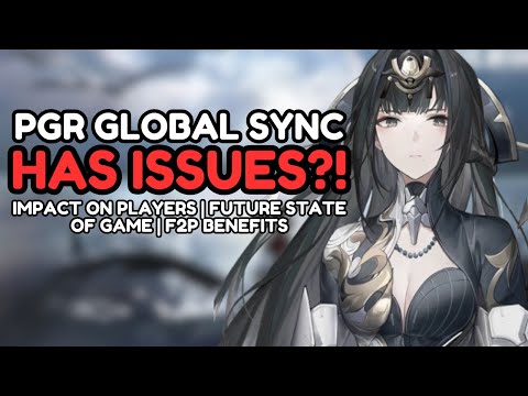 PGR Global Sync Will Be BRUTAL?! Perfect Time To Start As F2P!! | Punishing Gray Raven