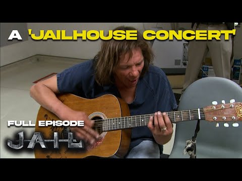 A ‘Jailhouse Concert’ | Season 6 Episode 7 | FULL EPISODE | JAIL TV Show