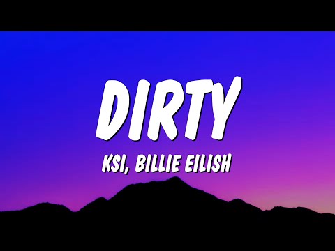 KSI & Billie Eilish - Dirty (Lyrics)