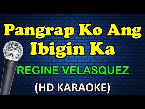 PANGARAP KO ANG IBIGIN KA - Regine Velasquez (HD Karaoke)