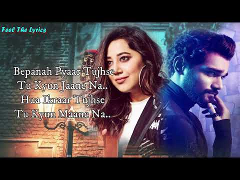 Bepanah Pyaar Tujhse (LYRICS) - yasser Desai, Payel Dev | Hindi Song | Feel The Lyrics