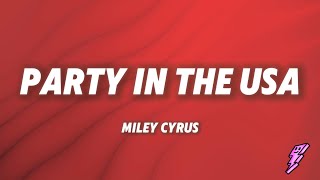 Miley Cyrus - Party In The U.S.A (Lyrics)